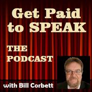 bill corbetts get paid to speak podcast cover art