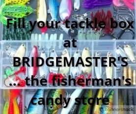Bridgemaster Fishing Products aka Fisherman's Candy Store