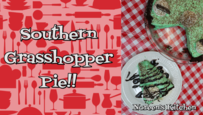 Grasshopper Pie Recipe, Noreen's Kitchen