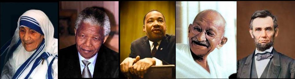 Mother Teresa, Martin Luther King Jr., Nelson Mandela, Mahatma Gandhi, Abraham Lincoln - Inspiring Leaders