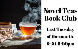 Library Book Club on the last Tuesday of the month at 6:30