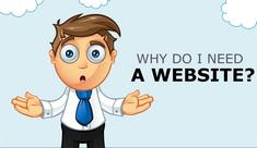 Why Do I Need a Website?