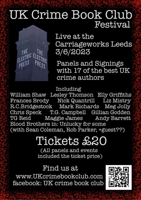 UK Crime Book Club Festival at the Carriageworks Leeds Saturday 3rd June 2023 **LIMITED TICKETS AVAILABLE**