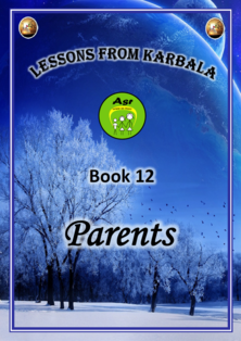 Lessons from Karbala - Book 12 - Parents