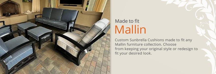 Cushions made to fit any Mallin outdoor furniture.