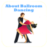 Staten Island Ballroom Dance - About Ballroom Dancing