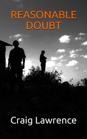 Reasonable Doubt - a Gurkha action adventure thriller by Craig Lawrence