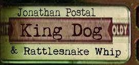 King Dog Written By Jonathan Postal