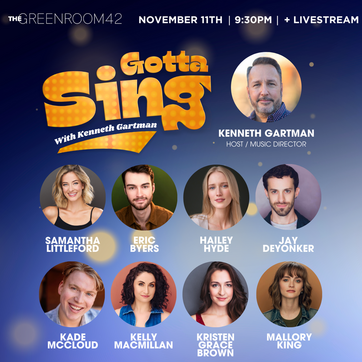 Kristen Grace Brown, Eric Byers, Jay DeYonker, Hailey Hyde, Mallory King, Samantha Littleford, Kelly MacMillan, Kade McCloud and Kenneth Gartman - Gotta Sing