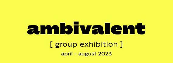 ambivalent group exhibition - potsdamer str. 124 - art exhibition - April - August - 2023 - berlin - digital art - orfhlaith egan - orlainberlin