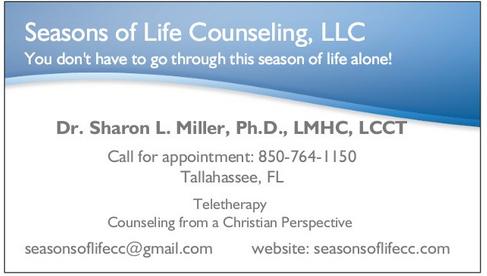 Business card for Seasons of Life Counseling, LLC featuring Dr. Sharon L. Miller, Ph.D., LMHC, LCCT of Tallahassee, Florida. Phone number 850-764-1150. Teletherapy counseling from a Christian perspective. Email is seasonsoflifecc@gmail.com and her website is seasonsoflifecc.com for more information.