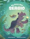 Big Brave Bold Sergio Debbie Wagenbach Books