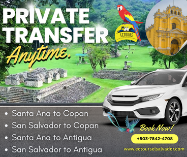 Private Transportation from Santa Ana to Copan