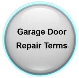 Understanding terms that are used in the world of garage door repair business in Las Vegas.