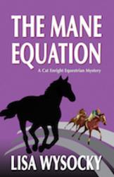 The Mane Equation, a Cat Enright mystery book by Lisa Wysocky