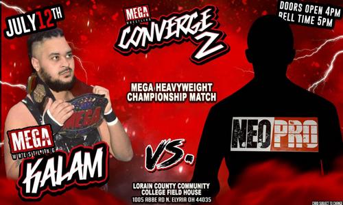 Converge 2: Mega Heavyweight Championship Match - Kalam (c) vs ???
