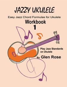 Jazz Ukulele Mastery 1 - Corso Per Imparare A Suonare L'Ukulele Jazz