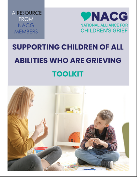 Link to NACG: "Supporting Children Of All Abilities Who Are Grieving - Toolkit"