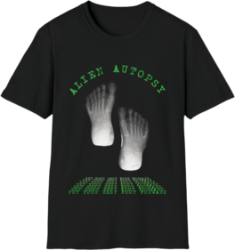 Alien Autopsy Six Toes X-Ray Unisex T-Shirt