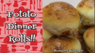 Potato Dinner Rolls Recipe, Noreen's Kitchen