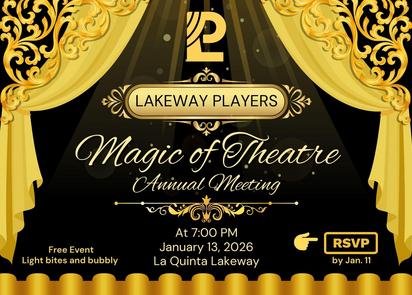 Lakeway Players "Magic of Theatre" Annual Meeting at 7 pm Jan. 13, 2026 La Quinta Lakeway