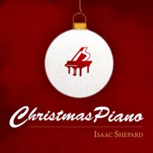 Christmas Piano Isaac Shepard Vol 1