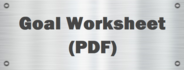 Goal Worksheet (PDF)