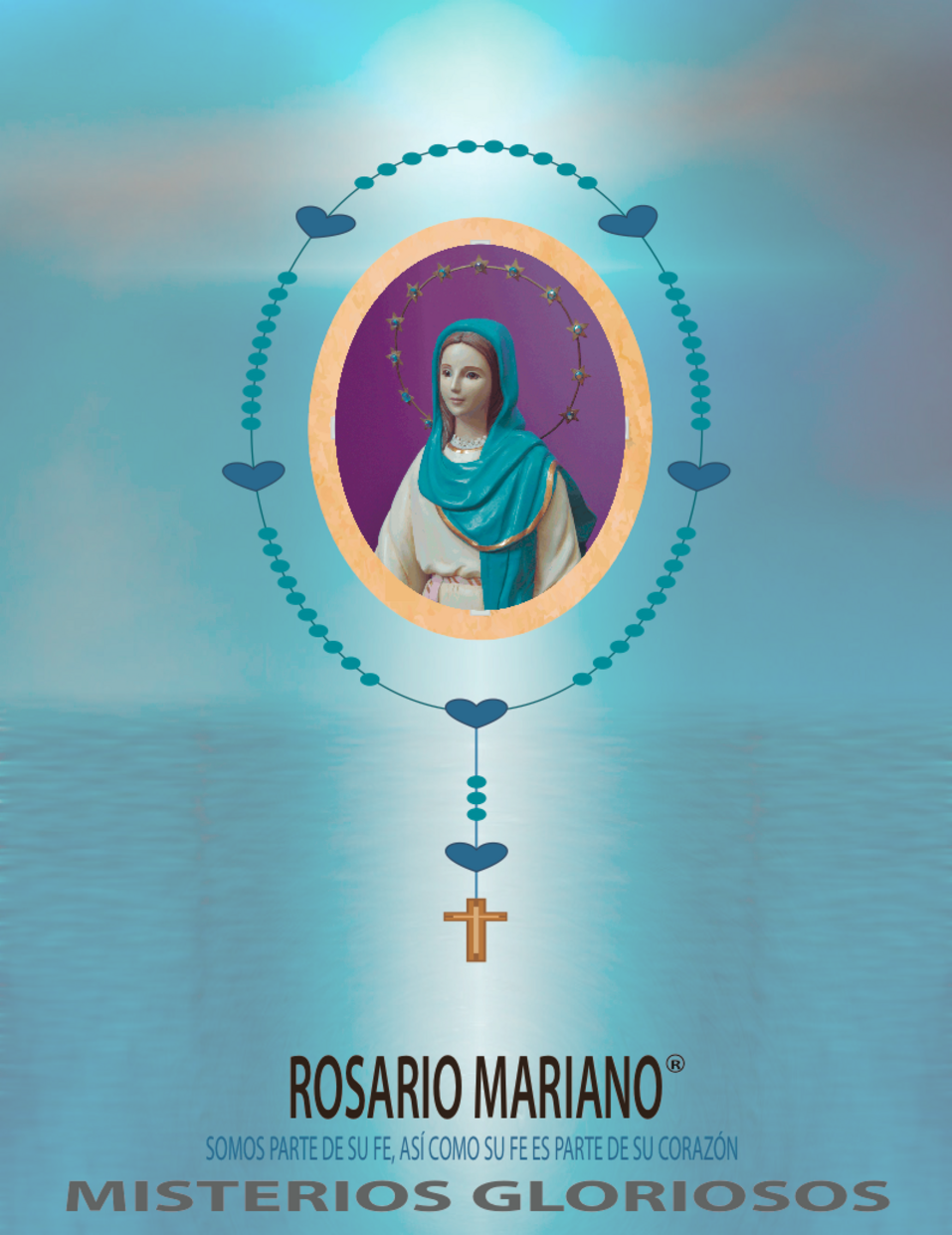 ROSARIO MARIANO - MISTERIOS GLORIOSOS - LA ESPADA DEL ESPIRITU SANTO: LA PALABRA DE DIOS Y LA ESPADA ESPIRITUAL DE LA VIRGEN MARIA: EL SANTO ROSARIO; FUNDIDAS CON LA ORACION DE CORAZON DE ROSARIO MARIANO