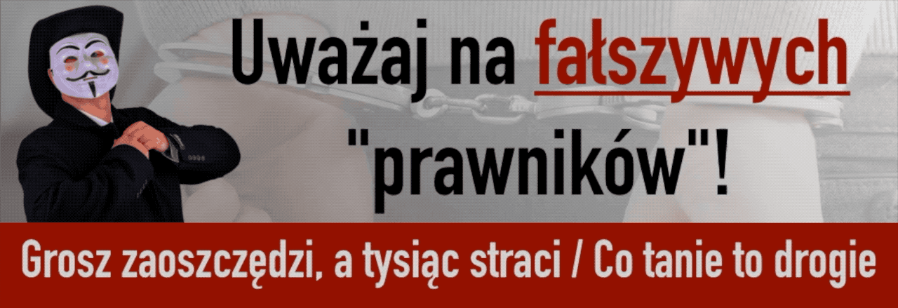 Uważaj na fałszywych "prawników"! Grosz zaoszczędzi, a tysiąc straci / Co tanie to drogie