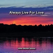 Always Live For Love
