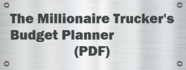 The Millionaire Trucker's Budget Planner (PDF)