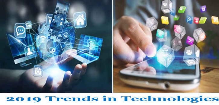 Trends in technologies that will impact in 2019