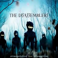 Strangeletter (featuring Drumattica) - The Disassemblers