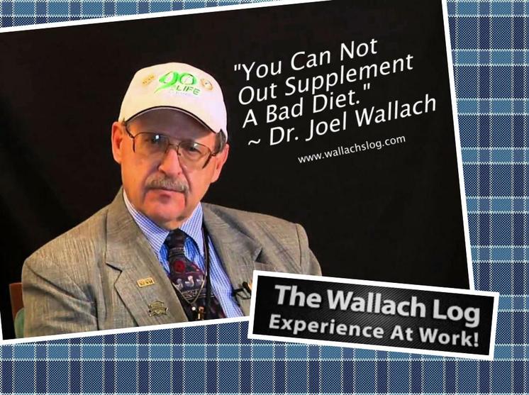 "You Can Not Out Supplement A Bad Diet." ~ Dr. Joel Wallach
