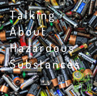Rubbish Talk Hazardous Items Info