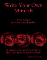 Write Your Own Musical, Music Education, Jeff Van Devender
