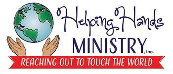 Helping Hands Ministry, Inc. - Reaching Out to Touch the World