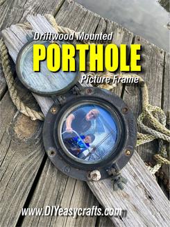 DIY Driftwood mounted porthole picture frame