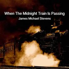 When the midnight train is passing