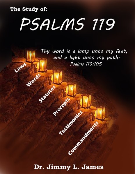 The Study Of Psalms 119 By Dr Jimmy James Amazing Grace