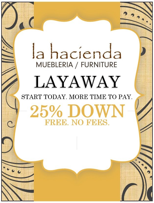 Layaway La Hacienda Furniture Store