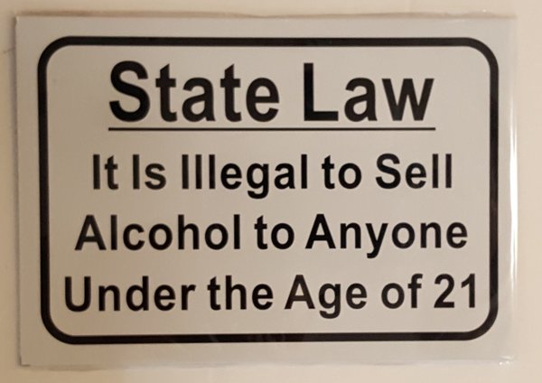 DOB SIGN: SALE OF ALCOHOL TO PERSONS UNDER 21 YEARS OF AGE ...