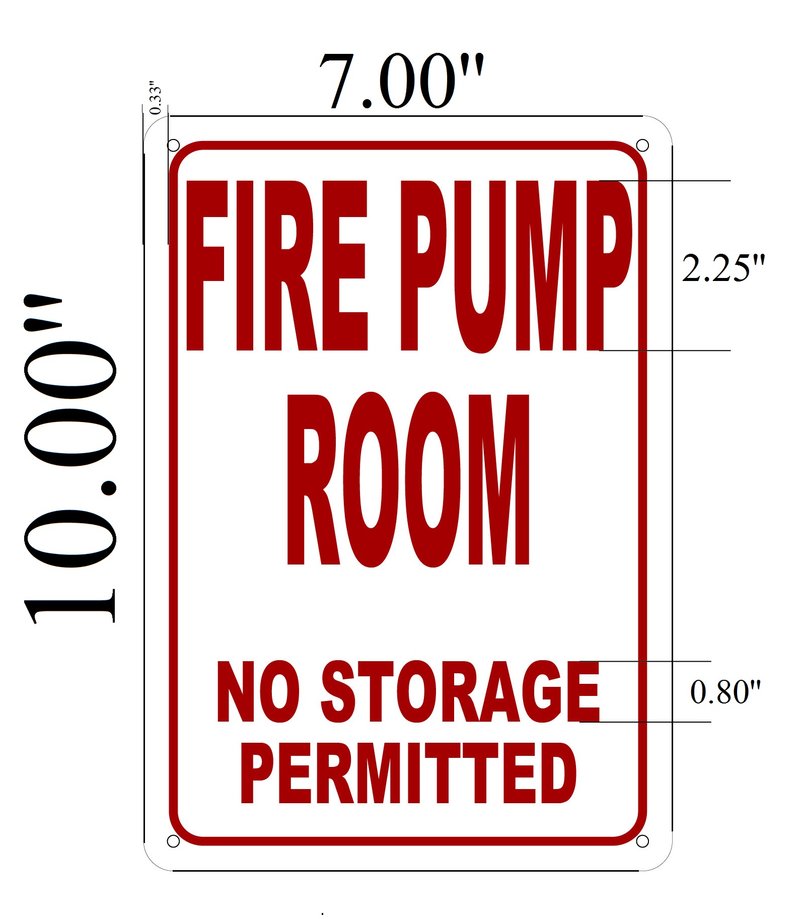 Fire Pump Room No Storage Permitted Sign Aluminum Signs 10x7