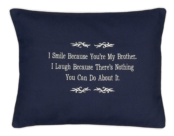 Item # P474 I smile because you're my Brother. I laugh because there's ...