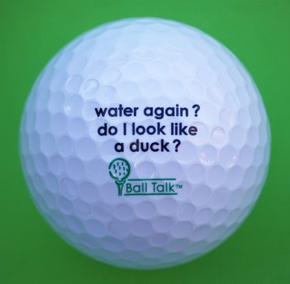 BallTalk Funny Golf Balls "water again? do I look like a ...