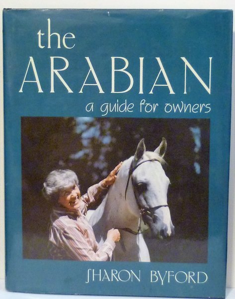 The Arabian A Guide For Owners By Sharon Byford Much Ado