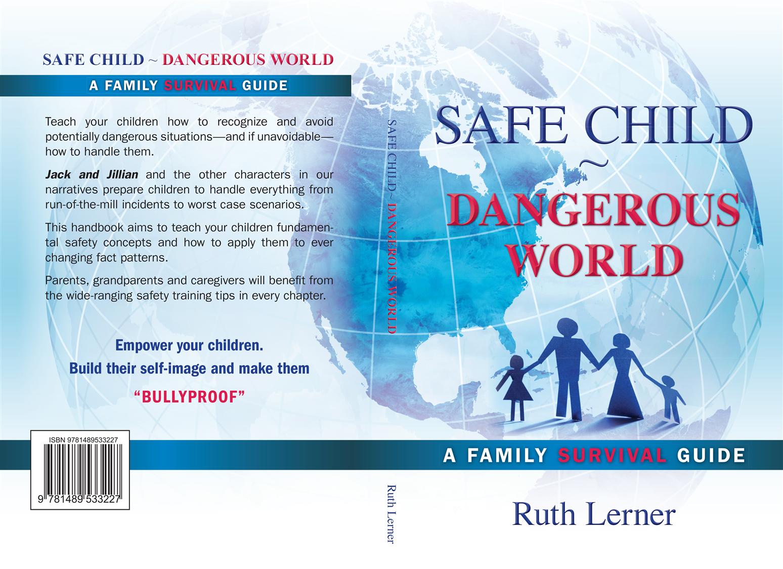 SAFE CHILD DANGEROUS WORLD A Family Survival Guide